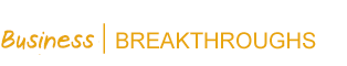 Business Breakthroughs